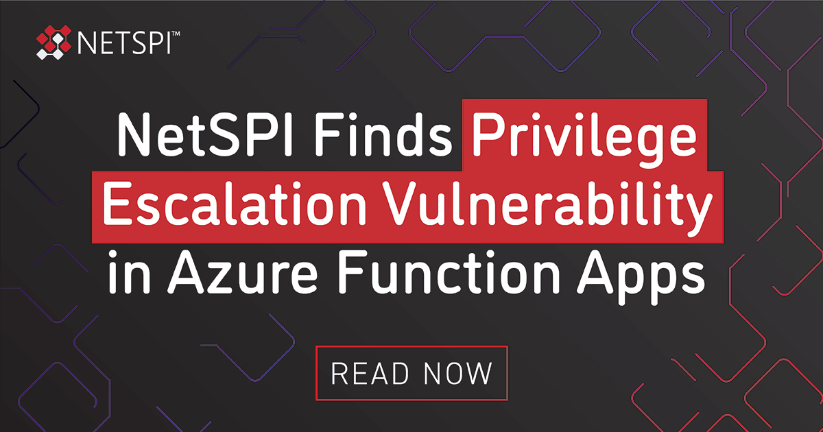 NetSPI Finds Privilege Escalation Vulnerability in Azure Function Apps